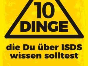10 Dinge, die Du über ISDS wissen solltest