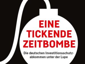 Eine Tickende Zeitbombe-Investitionsschutzabkommen