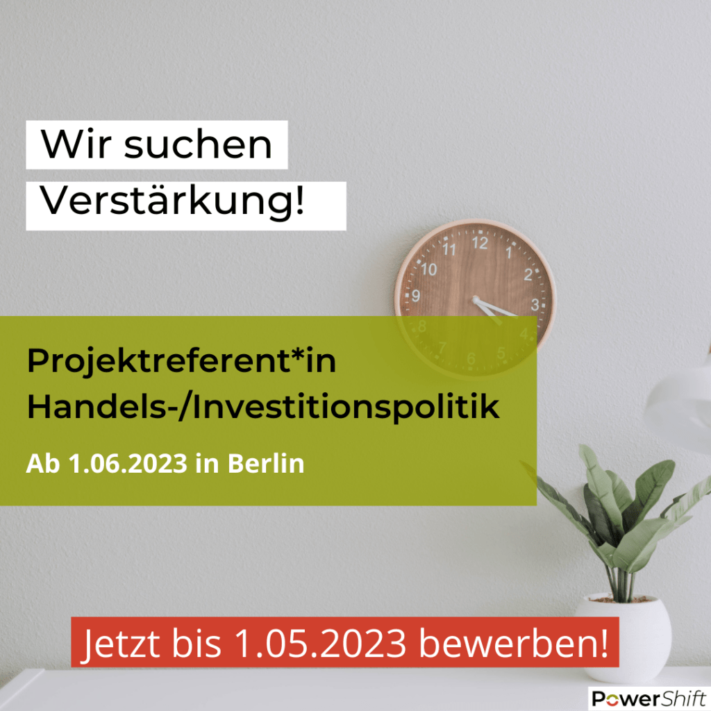 Ausschreibung: Projektreferent*in Handels-/Investitionspolitik bei PowerShift e.V. (Berlin) (m, w, d)