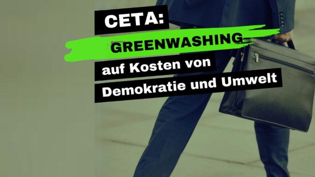 CETA: Greenwashing auf Kosten von Demokratie und Umwelt