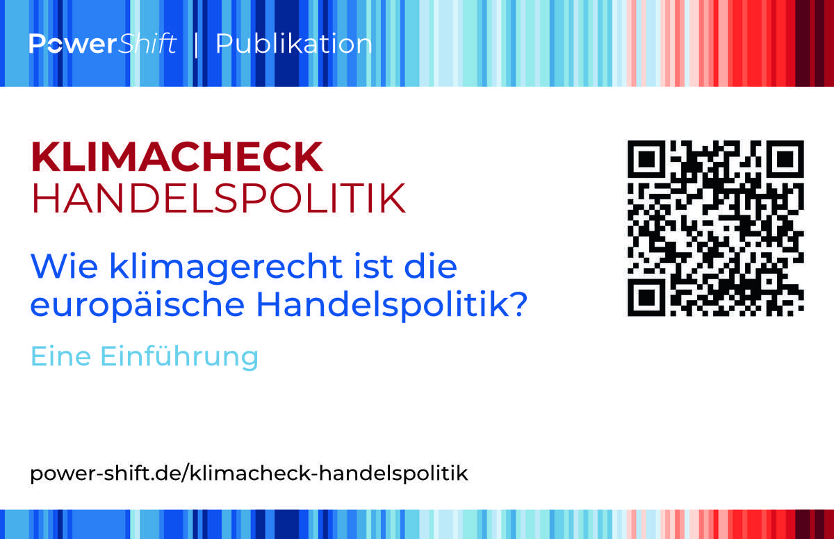 KLIMACHECK HANDELSPOLITIK Wie klimagerecht ist die europäische Handelspolitik?