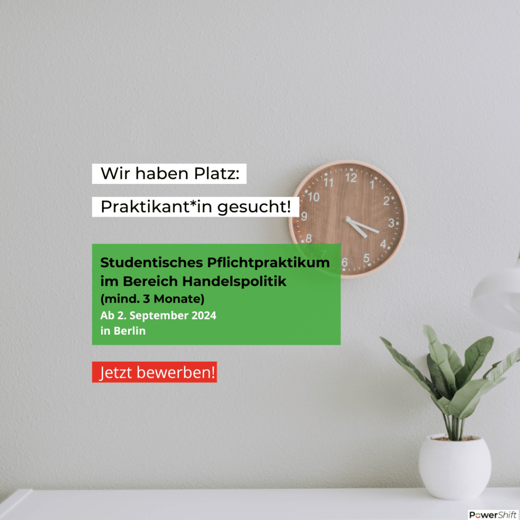 Praktikum Handelspolitik bei PowerShift e.V. in Berlin